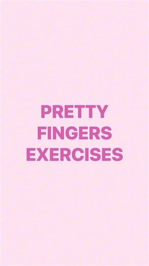 Pretty Fingers Exercises