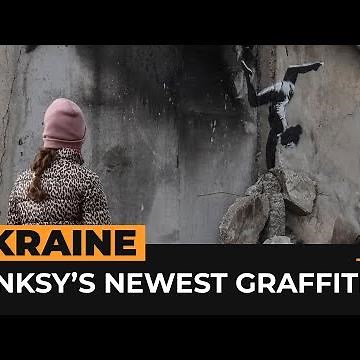 Banksy’s latest street art among Ukraine’s ruins | Al Jazeera Newsfeed