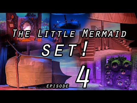 The Little Mermaid Musical - Set Design & Construction | Ep. 4