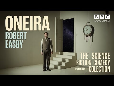 Oneira | Robert Easby | The Science Fiction Comedy Collection | BBC Radio Drama