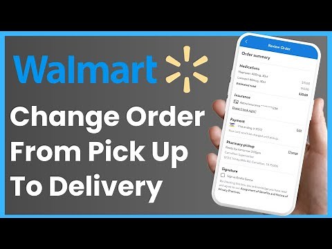 How to Change Walmart Order from Pickup to Delivery !