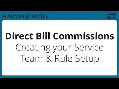 EZLynx 5 - Direct Bill Commissions - Creating Your Service Team & Commission Rules