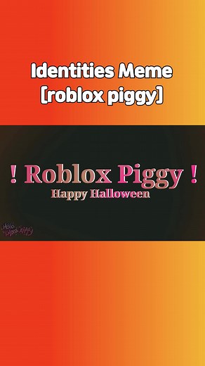 Identities Meme roblox piggy #hellolyanakittyyt #애니메이션 #추천 #roblox #로블록스 #animated