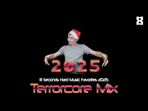 8 Seconds - Terrorcore Favorties 2025