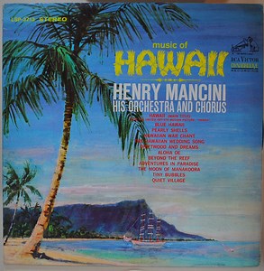 Henry Mancini, His Orchestra And Chorus - Music Of Hawaii
