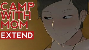 Camp with mom extend #3 || ntrman