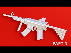 AMAZING PAPER GUN HOW TO MAKE M4A1 PAPER GUN (PART 3 )