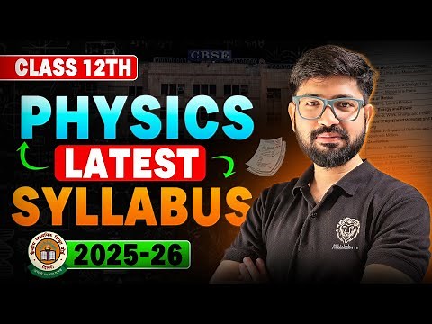 Class 12 Latest Syllabus 2025-26 Physics | CBSE | NCERT | Abhishek Sahu sir