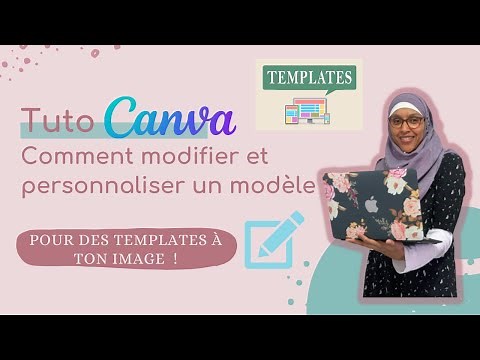 Tuto Canva : Comment modifier et personnaliser un modèle ou template
