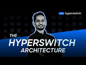 Sneak peak into the backend Architecture of Hyperswitch