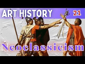 Art History (Lesson 21): Neoclassicism