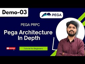 PEGA PRPC Demo 03 | Pega Architecture In Depth | Pega Tutorials For Beginners