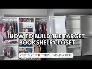 How to Build the Target Bookshelf closet | Step by Step Tutorial | IKEA PAX DUPE| DIY CLOSET SYSTEM