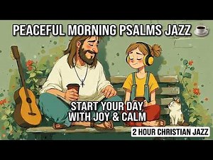 Peaceful Christian Jazz ~ Relaxing Worship Music for Study & Prayer at Heaven Jazz Café
