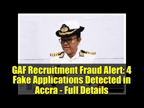 GAF Recruitment Fraud Alert: 4 Fake Applications Detected in Accra - Full Details