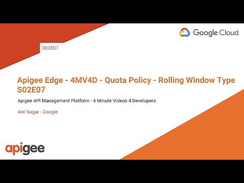 Apigee Edge - 4MV4D - Quota Policy - Rolling Window Type - S02E07