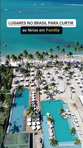5 lugares perfeitos no Brasil , para curtir as férias com a família em 2025