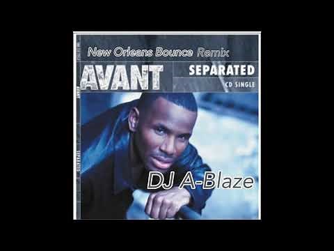 Avant separated (DJ A-Blaze mix)