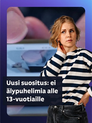Uudet digisuositukset: Älypuhelin alle 13-vuotiailta