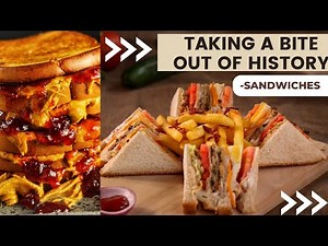 History of Sandwiches | From Ancient Eats to Modern Treats - the Story of the Sandwich!