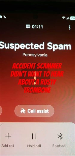 Accident #scammer didn't want to hear about a rusty trombone #scamcall #funny