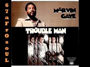 ✿ MARVIN GAYE - Trouble Man (1972) ✿