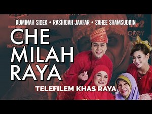 Telefilem CHE MILAH RAYA lakonan Ruminah Sidek, Rashidah Jaafar, Sahee Shamsuddin - Sinopsis Trailer