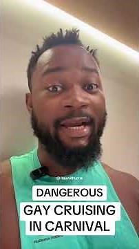Dangerous Gay Cruising in Carnival
