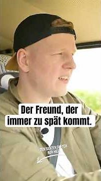 Der Freund, der immer zu spät ist. I Den ganzen Sketch seht ihr auf dem Kanal!