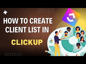How to create client list in Clickup - Easy!