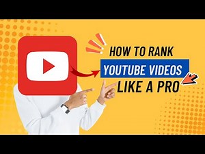 Rank YouTube videos like a pro: Expert tips to rank your YouTube Videos Fast