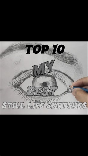 Top 10 My Best Still Life Sketches