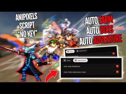[✨ NO KEY] AniPixels Script NEW – AUTO FARM | AUTO BOSS | AUTO ADVENTURE | AUTO CLAIM | MOBILE & PC