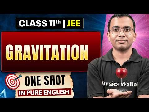 GRAVITATION Class 11 | Complete JEE Physics One Shot in Pure English