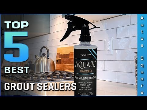 Top 5 Best Grout Sealer Review in 2026