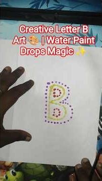 Creative Letter B Art 🎨 | Water Paint Drops Magic ✨ | Shorts