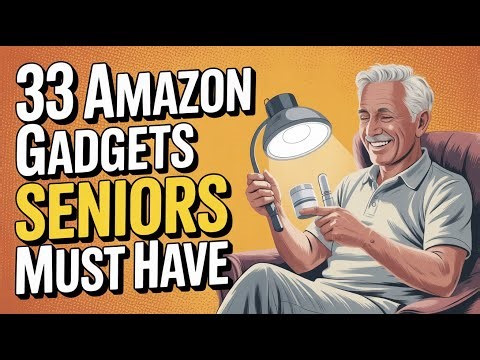 33 Must Have Amazon Gadgets for Seniors to Simplify Life After 60