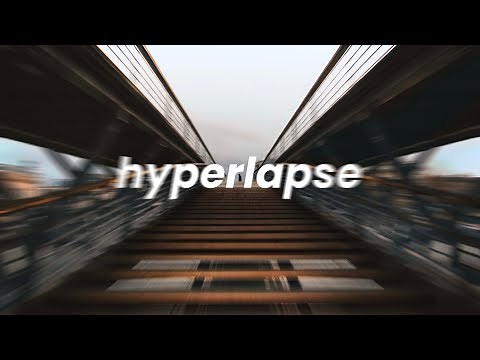 HYPERLAPSE TUTO : la technique la plus SIMPLE et RAPIDE