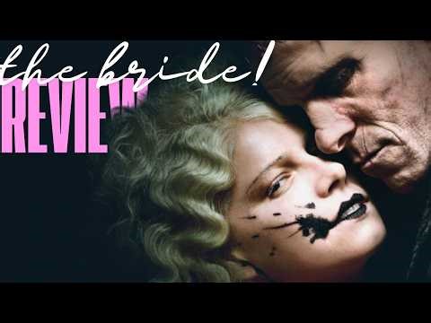 Here Comes The Bride I Guess? l THE BRIDE! SPOILER FREE REVIEW
