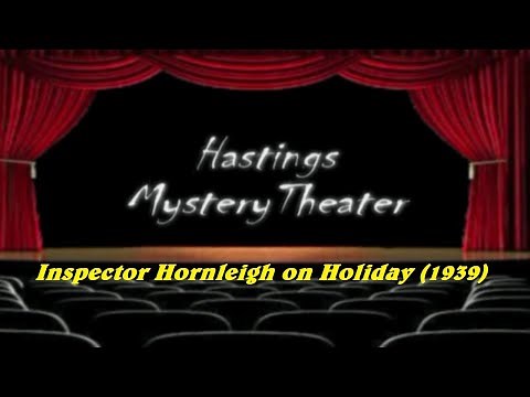 Hastings Mystery Theater "Inspector Hornleigh on Holiday" (1939) ⭐⭐⭐⭐