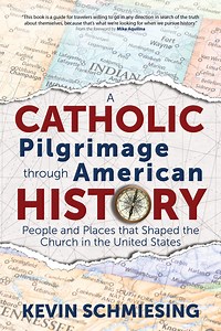A Catholic Pilgrimage through American History