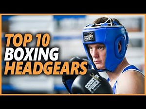 Best Boxing Headgear In 2024 | Top 10 Boxing Headgears For Protecting Your Head