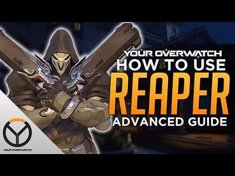 Overwatch Advanced Reaper Guide - Kill Everything