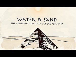 Bold New Theory ~ How The Great Pyramids Were Made ~ Water & Sand Construction