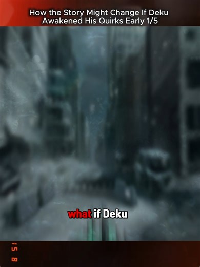 What If Deku Awakened All His Quirks From the Start?