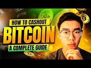 How to Cash Out Bitcoin A Complete Guide