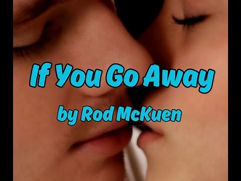 If You Go Away by Rod McKuen with lyrics STORY VID