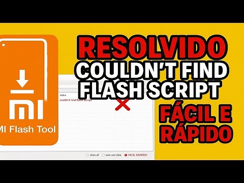 RESOLVIDO: Couldn't Find Flash Script no Mi Flash Tool - FÁCIL e RÁPIDO!