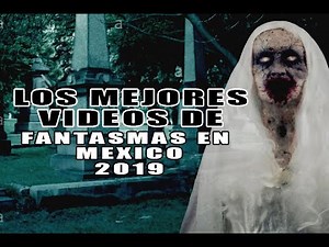 Los Mejores Vídeos de Fantasmas en México 2019 l Pasillo Infinito