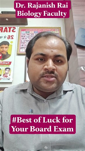 Best of Luck For your Board Exam Dr. Rajanish Rai Biology Faculty @starpmttutorials